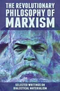 The Revolutionary Philosophy of Marxism