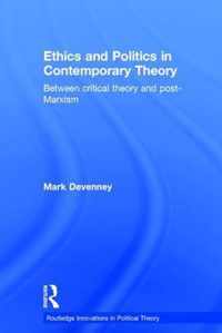 Ethics and Politics in Contemporary Theory