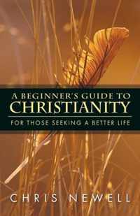 A Beginner's Guide to Christianity