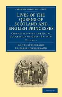 Lives of the Queens of Scotland and English Princesses