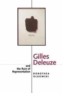 Gilles Deleuze and the Ruin of Representation