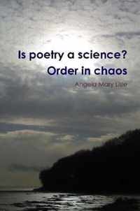 Is Poetry a Science? Order in Chaos