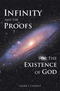 Infinity and the Proofs for the Existence of God