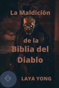 La Maldicion de la Biblia del Diablo