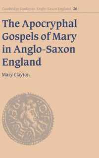 The Apocryphal Gospels of Mary in Anglo-Saxon England