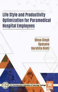 Life Style and Productivity Optimization for Paramedical Hospital Employees