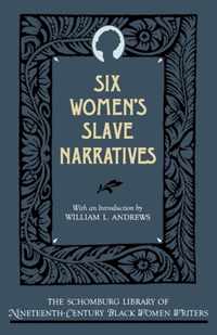 Six Women's Slave Narratives