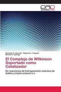 El Complejo de Wilkinson Soportado como Catalizador