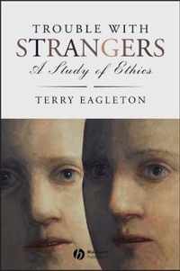 Trouble With Strangers Study Of Ethics