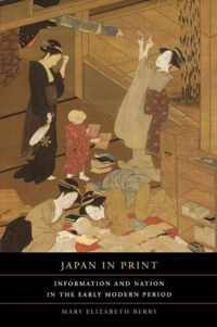 Japan in Print - Information and Nation in the Early Modern Period