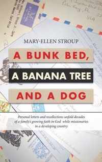 A Bunk Bed, a Banana Tree and a Dog