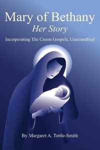 Mary of Bethany - Her Story