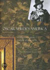 Oscar Wilde's America - Counterculture in the Gilded Age