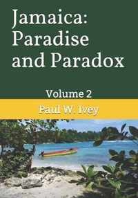 Jamaica: Paradise and Paradox