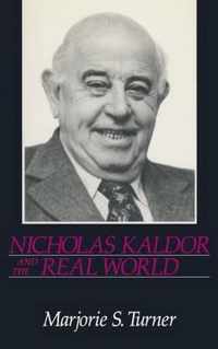 Nicholas Kaldor and the Real World