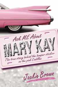 Ask ME About MARY KAY