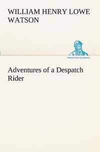 Adventures of a Despatch Rider