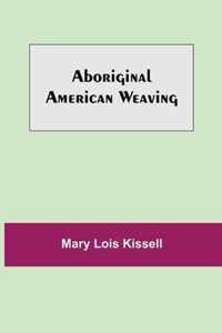 Aboriginal American Weaving