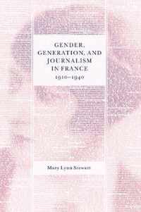 Gender, Generation, and Journalism in France, 1910-1940