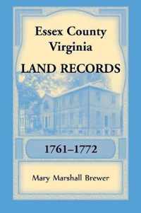 Essex County, Virginia Land Records, 1761-1772