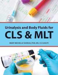 Urinalysis and Body Fluids for Cls & Mlt