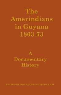 The Amerindians in Guyana 1803-1873