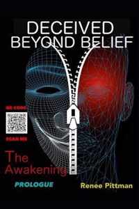 Deceived Beyond Belief - The Awakening