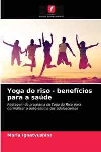 Yoga do riso - beneficios para a saude