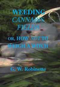 Weeding Cannabis Fields