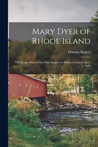 Mary Dyer of Rhode Island