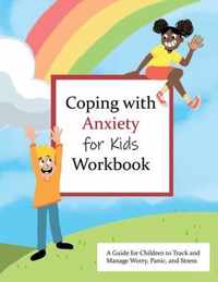 Coping with Anxiety for Kids Workbook