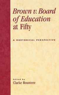 Brown V. Board of Education at Fifty