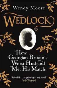 Wedlock How Georgian Britains Worst Husb