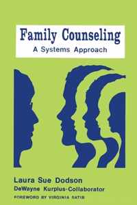 Family Counseling: A Systems Approach