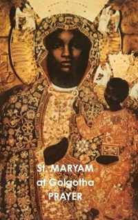 St. MARYAM At Golgotha PRAYER