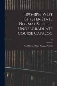 1895-1896 West Chester State Normal School Undergraduate Course Catalog; 24