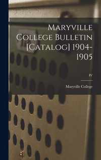 Maryville College Bulletin [Catalog] 1904-1905; IV