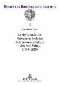 Le Mythe du Savoir : Naissance et évolution de la pensée scientifique chez Paul Valéry (1880-1920)