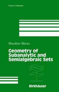 Geometry of Subanalytic and Semialgebraic Sets