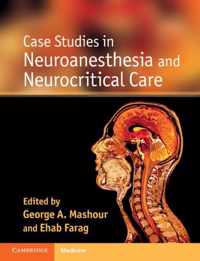 Case Studies In Neuroanesthesia And Neurocritical Care