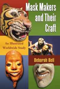 Mask Makers and Their Craft