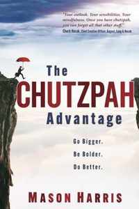 The Chutzpah Advantage