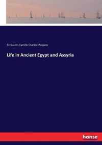 Life in Ancient Egypt and Assyria