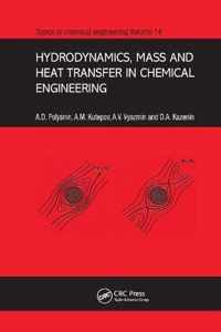 Hydrodynamics, Mass and Heat Transfer in Chemical Engineering