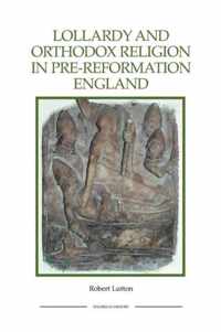 Lollardy And Orthodox Religion in Pre-Reformation England