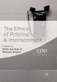 The Ethics of Policing and Imprisonment