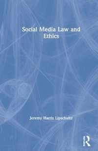 Social Media Law and Ethics