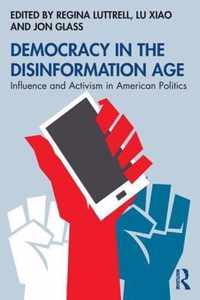 Democracy in the Disinformation Age