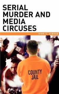 Serial Murder and Media Circuses