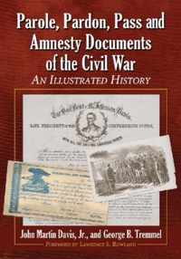 Parole, Pardon, Pass and Amnesty Documents of the Civil War